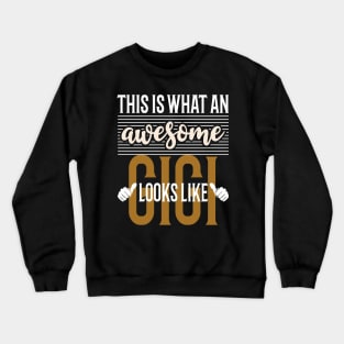 This is what an Awesome Gigi Looks Like Crewneck Sweatshirt